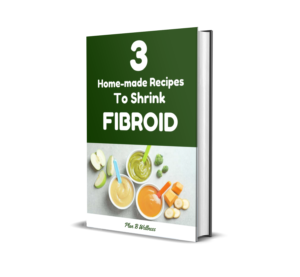 3 Home-made recipes to shrink fibroid (3D ebook cover)