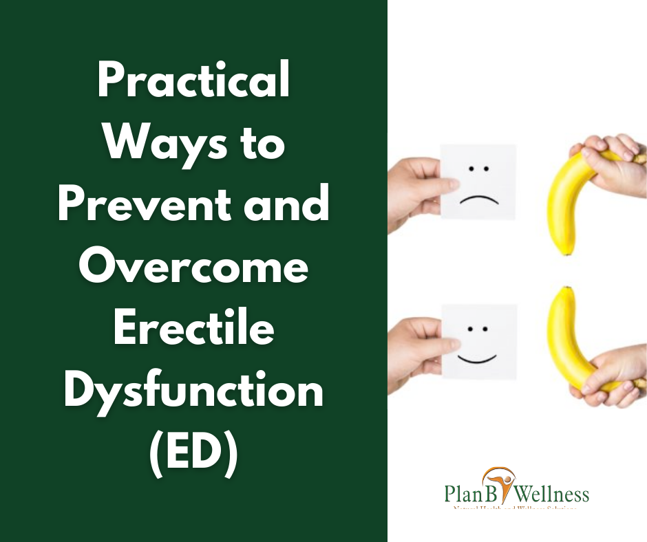 PRACTICAL WAYS TO PREVENT AND OVERCOME ERECTILE DYSFUNCTION (ED)