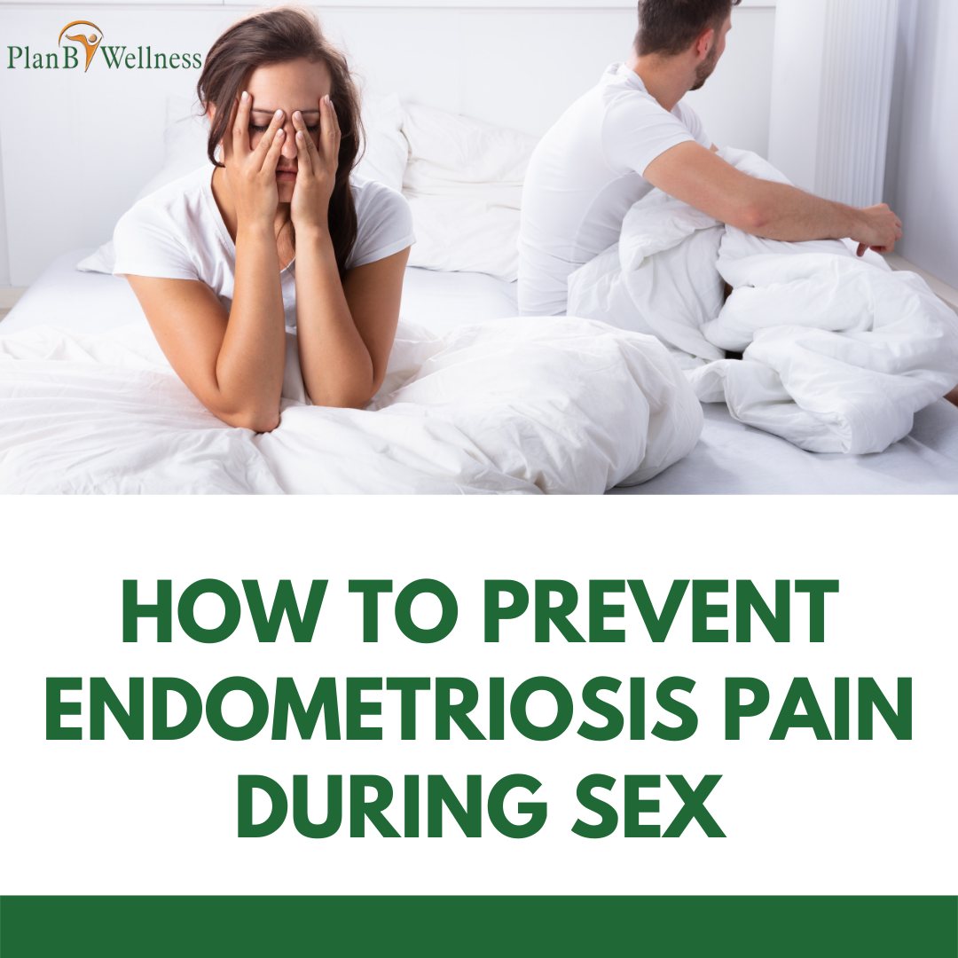 How To Prevent Endometriosis Pain During Sex